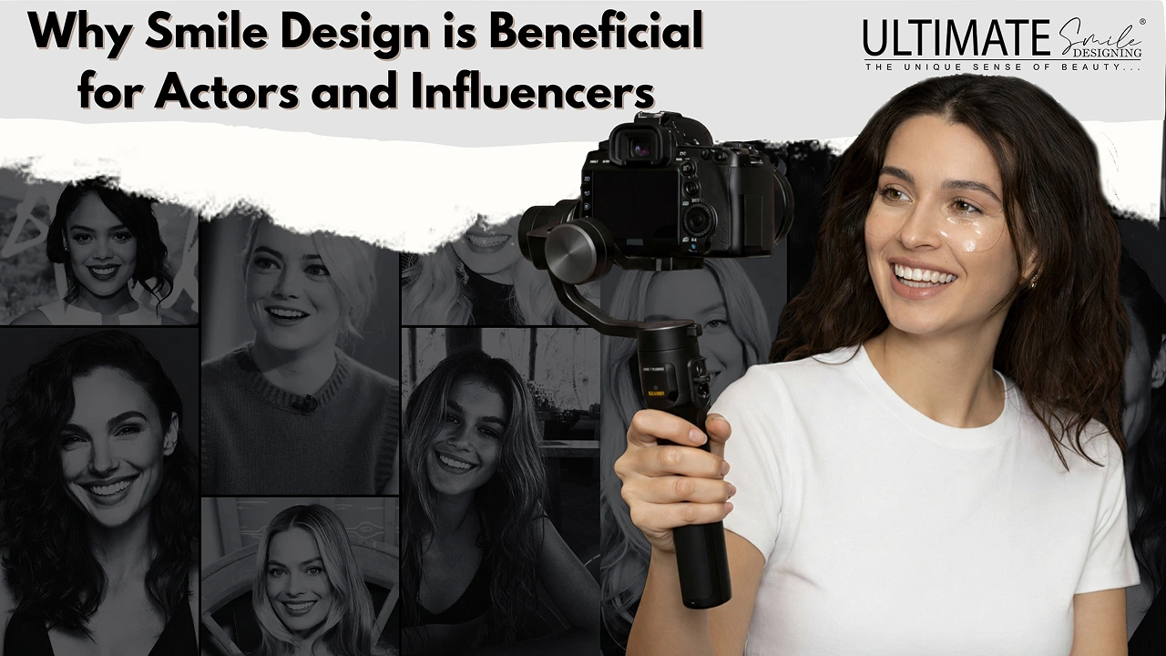 Importance of Smile Design for Celebrities & Influencers